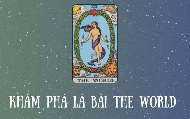 Ý nghĩa lá bài The World khi phối hợp với các lá khác